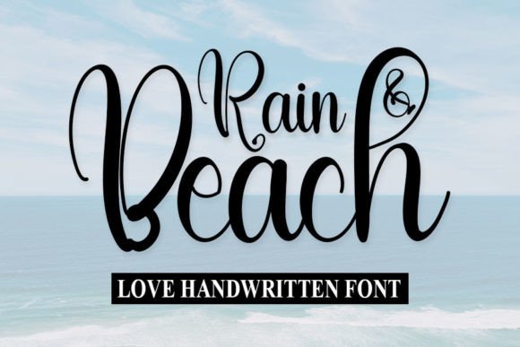 Rain and Beach: The Script Font for Romantic Branding